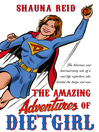 The Amazing Adventures of Dietgirl (eBook)